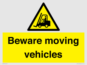Beware moving vehicles with Warning forklift symbol